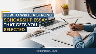 How to Write a Strong Scholarship Essay That Gets You Selected