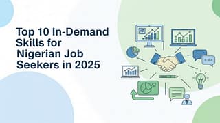 Top 10 In-Demand Skills for Nigerian Job Seekers in 2025
