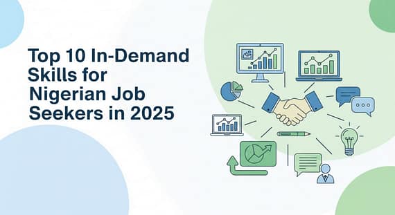 Top 10 In-Demand Skills for Nigerian Job Seekers in 2025
