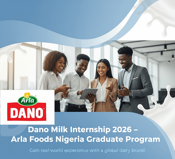Dano Milk Internship 2026: How to Apply for Arla Foods Nigeria Graduate Internship